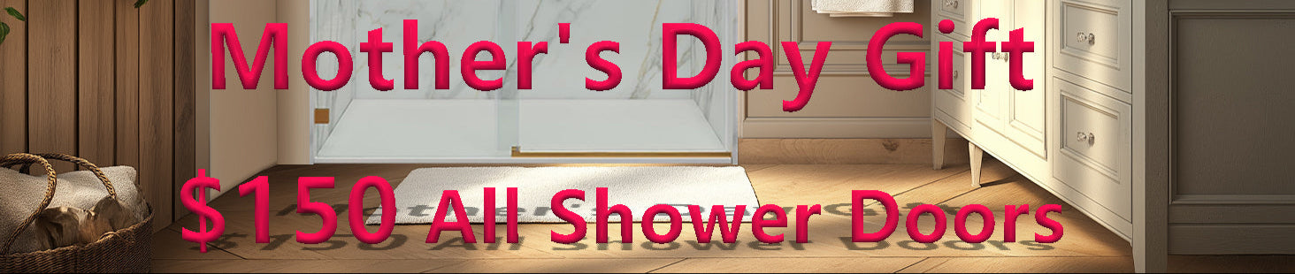 MCOCOD Mother's Day Special: Get $150 OFF on Shower Doors.